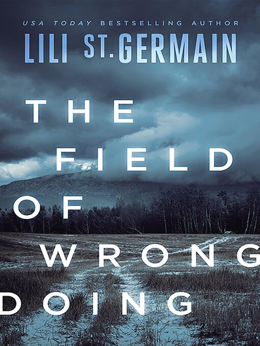 Title details for The Field of Wrongdoing by Lili St. Germain - Available